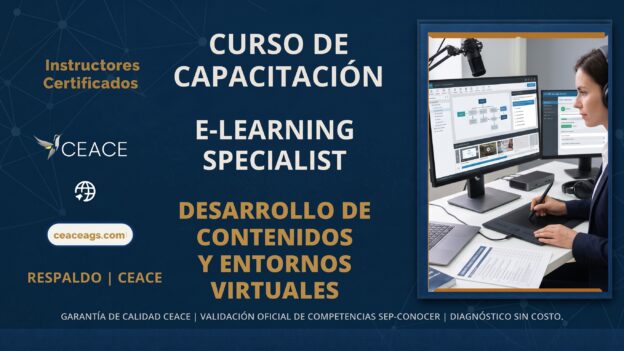 E-Learning Specialist en Desarrollo de Contenidos Digitales CEACE