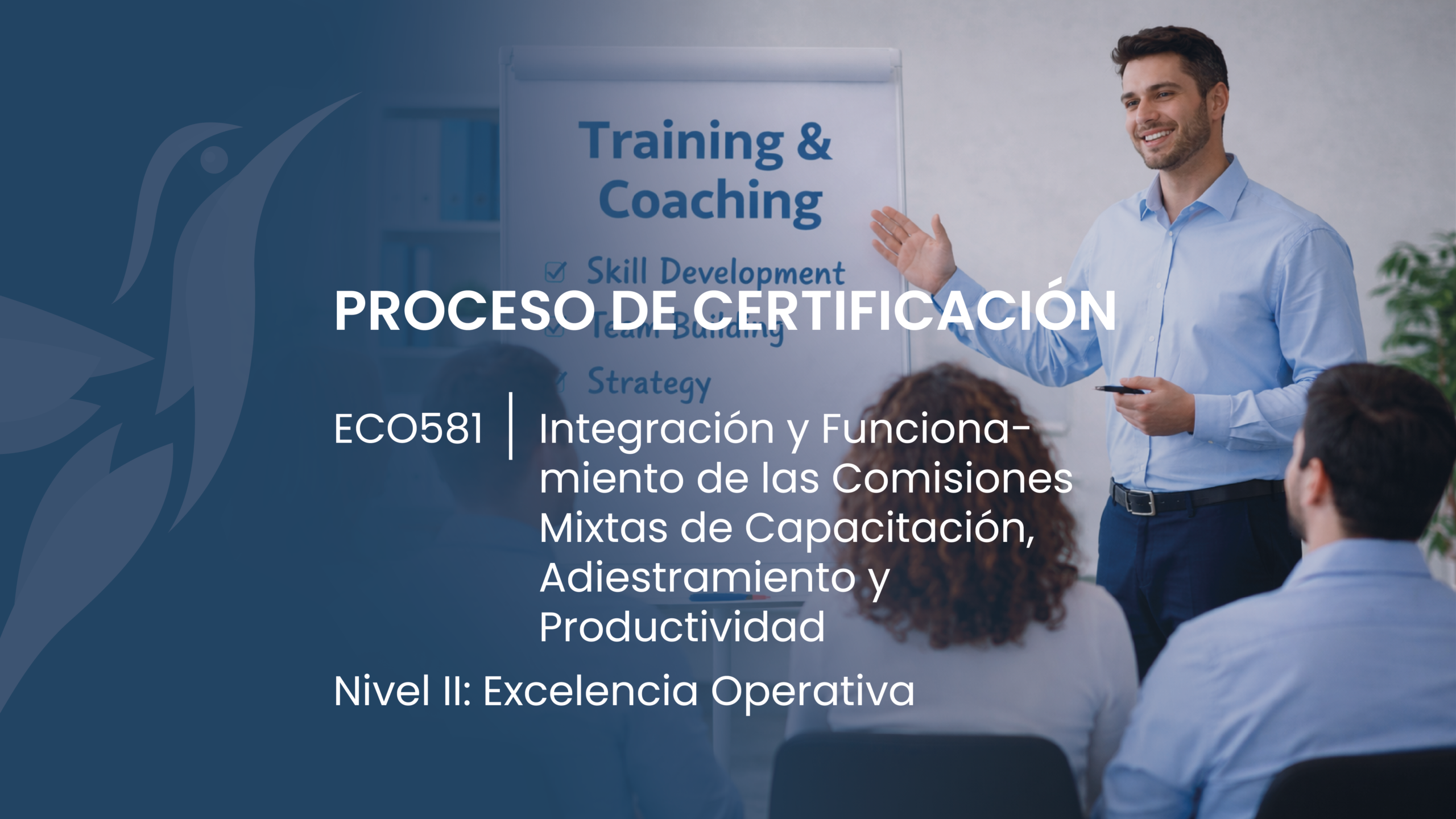 II EC0581 Integración y Funcionamiento de las Comisiones Mixtas de Capacitación, Adiestramiento y Productividad. Proceso de Certificación