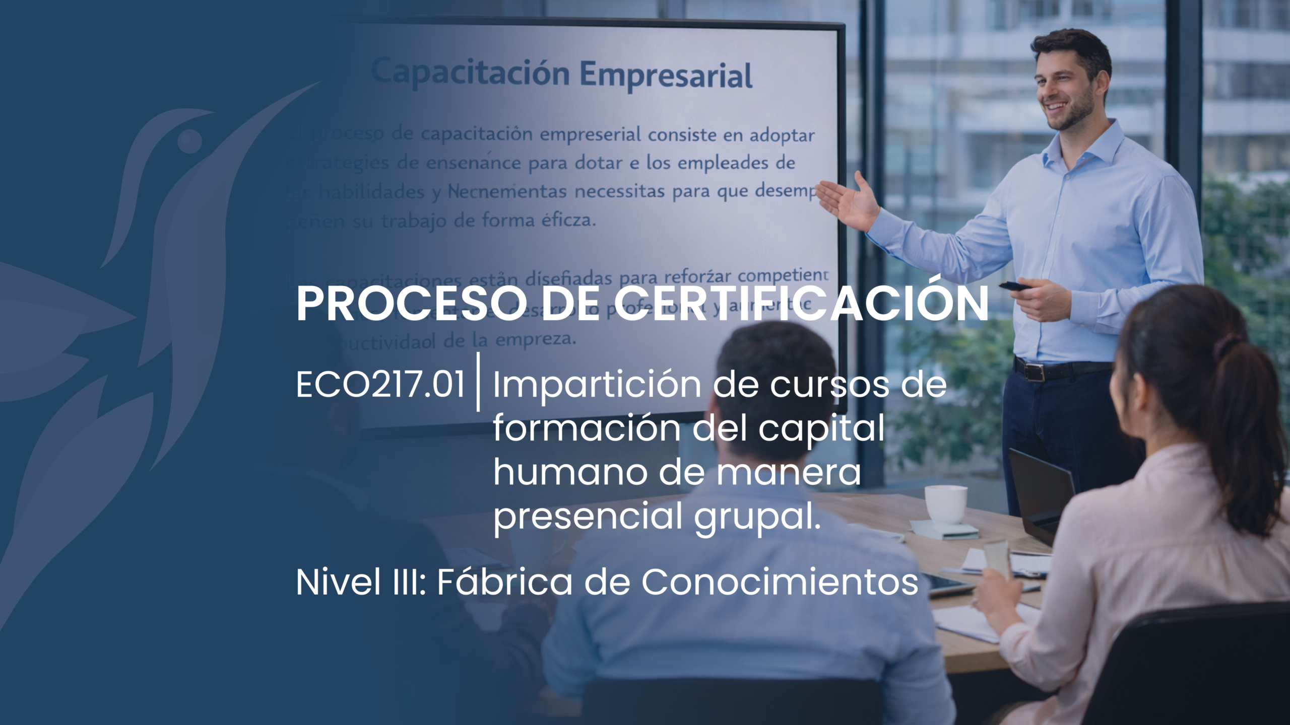 III EC0217.01 Impartición de cursos de formación del capital humano de manera presencial grupal. Proceso de Certificación.