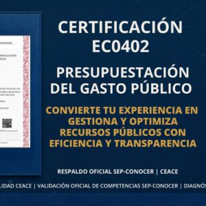 Certificación EC0402 Presupuestación del Gasto Público CEACE