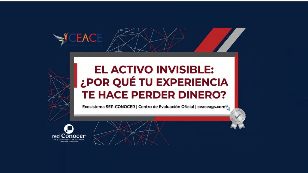 Certificado SEP-CONOCER y el Activo Invisible en CEACE
